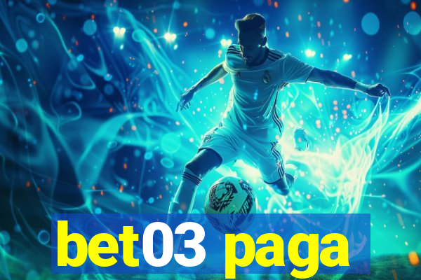 bet03 paga